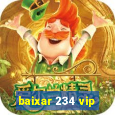 baixar 234 vip